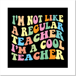 I’m not like a regular Teacher I’m a cool Teacher Posters and Art